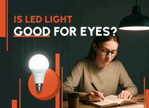 Is LED Light Good for Eyes? Truth Behind the Glow