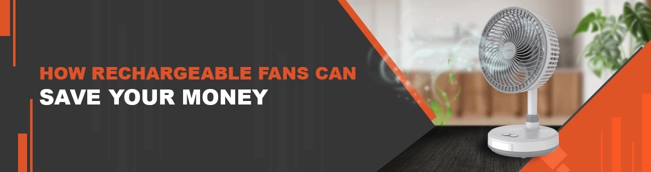 How Rechargeable Fans Can Save You Money on Energy Bills : A Complete Guide