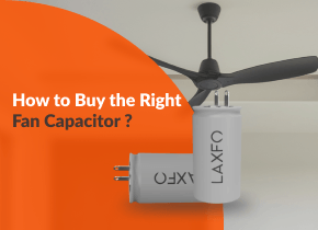 How to Buy the Right Fan Capacitor : The Ultimate Guide