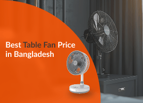 বাংলাদেশে টেবিল ফ্যানের দাম ২০২৫: সব বাজেটের জন্য