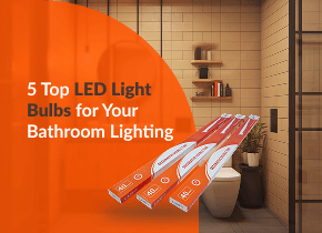 5 Top LED Light Bulbs for Your Bathroom Lighting